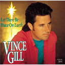 Vince Gill - Let there be peace on earth