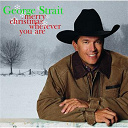 George Strait - Merry christmas wherever you are