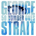 George Strait - 50 number ones