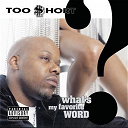 Too $hort - What's my favorite word?