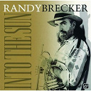 Randy Brecker - Into the sun