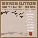 Bryan Sutton - Not too far from the tree