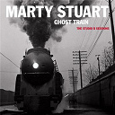 Marty Stuart - Ghost train: the studio b sessions