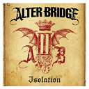 Alter Bridge - Isolation
