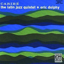 Eric Dolphy / The Latin Jazz Quintet - Carib&eacute;