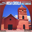 Ariel Ram&iacute;rez / Coral Salv&eacute; De Laredo / Dami&aacute;n Sanchez / Grupo Huancara / Jos&eacute; Carreras / Jos&eacute; Luis Ocejo / Sociedad Coral De Bilbao - Ramirez: missa criolla; navidad nuestra; navidad en verano