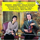 Augustin Dumay / Claude Debussy / C&eacute;sar Franck / Maria Jo&atilde;o Pires / Maurice Ravel - Franck: violin sonata in a major / debussy: violin sonata in g minor / ravel: berceuse sur le nom de faur&eacute;; habanera for violin and piano; tzigane. rapsodie de concert for violin and piano