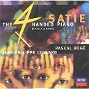 Chantal Juillet / Erik Satie / Jean-Philippe Collard / Pascal Rog&eacute; - Satie: the four-handed piano