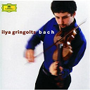 Ilya Gringolts / Jean-S&eacute;bastien Bach - Bach: partitas nos.1 & 3; sonata no.2