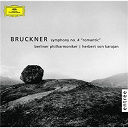 Anton Bruckner / Herbert Von Karajan / L'orchestre Philharmonique De Berlin - Bruckner: symphony no.4 "romantic"