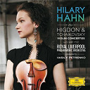 Hilary Hahn / Jennifer Higdon / Piotr Ilyitch Tcha&iuml;kovski / Royal Liverpool Philharmonic Orchestra / Vasily Petrenko - Higdon / tchaikovsky: violin concertos