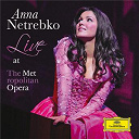 Anna Netrebko / Charles Gounod / Gaetano Donizetti / Giacomo Puccini / Giuseppe Verdi - Anna netrebko - live at the metropolitan opera