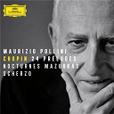 Fr&eacute;d&eacute;ric Chopin / Maurizio Pollini - Chopin: 24 pr&eacute;ludes; nocturnes; mazurkas; scherzo