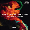 Adriano Banchieri / Alessandro Grandi / Alessandro Scarlatti / Anonymous / Antonio Vivaldi / Arcangelo Corelli / Armand-Louis Couperin / Bartholom&auml;us Riedl / Bartolomeo Barbarino / Benedetto Marcello / Bernardo Pasquini / Biagio Marini / Claudio Monteverdi / Francesco Gasparini / Francesco Pietro Cavalli / Fran&ccedil;ois Couperin / Georg Philipp Telemann / George Frideric Handel / Giacomo Finetti / Giovanni Antonio Rigatti / Giovanni Battista Fasolo / Giovanni Gabrieli / Heinrich Ignaz Franz Von Biber / Heinrich Sch&uuml;tz / Henry Purcell / Jacques Cordier / Jean-Baptiste Lully / Jean-Philippe Rameau / Jean-S&eacute;bastien Bach / Johann Pachelbel / Louis Couperin / Marc-Antoine Charpentier / Michel Lambert / Pietro Paolo Bencini / Robert Cambert - The all-baroque box