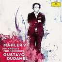 Gustav Mahler / Gustavo Dudamel / Los Angeles Philharmonic Orchestra - Mahler 9