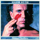 Bernard Lavilliers - voleur de feu