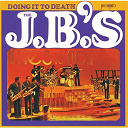 The J.b.'s - Doing it to death