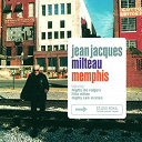 Jean-Jacques Milteau / Little Milton / Mighty Mo' Rodgers / Mighty Sam Mc Clain - memphis