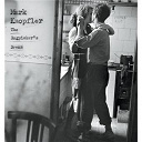 Mark Knopfler - The ragpicker's dream
