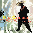 Kid Creole & The Coconuts - Kiss me before the light changes