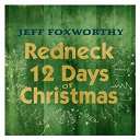 Jeff Foxworthy - Redneck 12 days of christmas