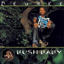 Degree - Bush baby
