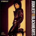 Joan Jett / The Blackhearts - Up your alley