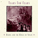 Tears For Fears - Raoul and the kings of spain