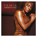 Tamia - Stranger in my house