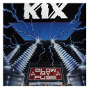 Kix - Blow my fuse