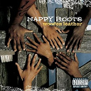 Nappy Roots - Wooden leather (explicit content) (u.s. version)
