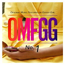 Gossip Girl - OMFGG - Original Music Featured On Gossip Girl No. 1 (International)