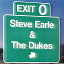 Steve Earle / The Dukes - Exit o