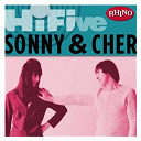 Sonny & Cher - Rhino hi-five: sonny & cher (us release)