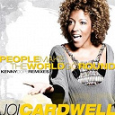 Joi Cardwell - People make the world go round