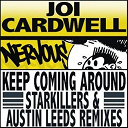Joi Cardwell - Keep coming around (starkillers & austin leeds remix)