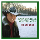 John Michael Montgomery - Mr. snowman
