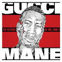 Gucci Mane - The return of mr. zone 6