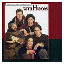 Babble / Belly / Candlebox / Duran Duran / Grant Lee Buffalo / Kristin Hersh / Lindsey Buckingham / Lyle Lovett / Madonna / Mudhoney / The Cult / The Pretenders / With Honors - With honors (music from the motion picture soundtrack)
