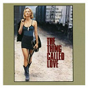 Clay Walker / Daron Norwood / Deborah Allen / Dennis Robbins / K.t. Oslin / Kevin Welch / Matraca Berg / Randy Travis / Rodney Crowell / The Thing Called Love O.s.t. / Trisha Yearwood - The thing called love (music from the paramount motion picture soundtrack)