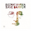 Aerosmith / Avril Lavigne / Ben Harper / Big & Rich / Christina Aguilera / Corinne Bailey Rae / Green Day / Instant Karma: The Amnesty International Campaign To Save Darfur / Jack Johnson / Jack's Mannequin / Jackson Browne / Jaguares / Jakob Dylan / Lenny Kravitz / Los Lonely Boys / Matisyahu / R.e.m. / Regina Spektor / Snow Patrol / The Black Eyed Peas / The Flaming Lips / The Postal Service / U2 / Youssou N'dour - Instant karma: the amnesty international campaign to save darfur (standard version)