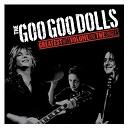 The Goo Goo Dolls - Greatest Hits Volume One - The Singles