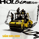 Sa&iuml;an Supa Crew - Hold up