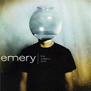 Emery - The weak's end