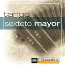Sexteto Mayor - From Argentina To The World
