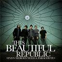 This Beautiful Republic - Even heroes need a parachute