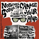 Badly Drawn Boy - Nothing's gonna change your mind