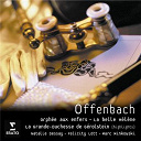 Mark Minkowski - Offenbach opera highlights