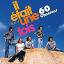 Il &Eacute;tait Une Fois - 60 chansons
