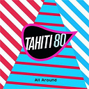 Tahiti 80 - All around (remix yuksek)